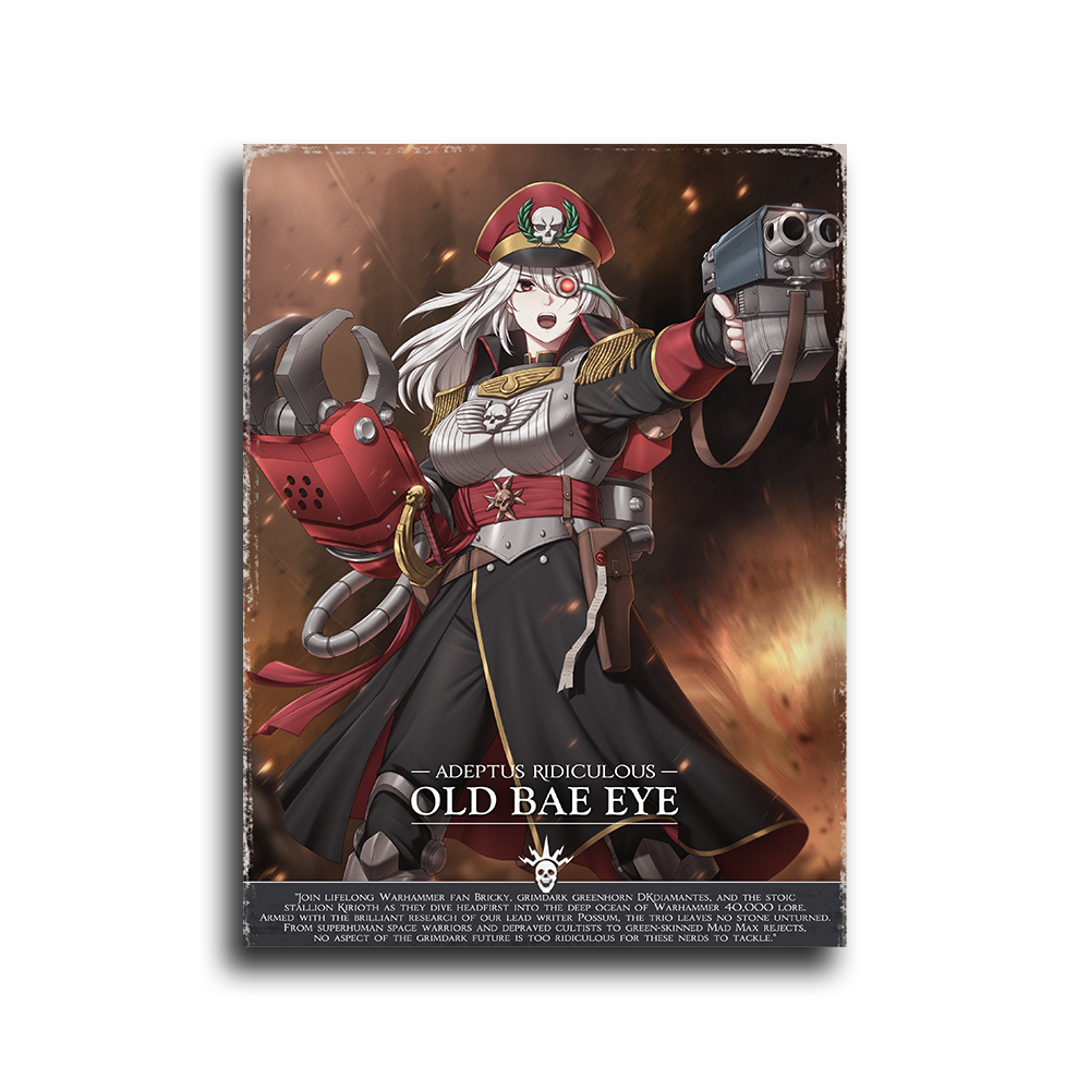Adeptus Ridiculous | Old Bae Eye - 2026 Art prints