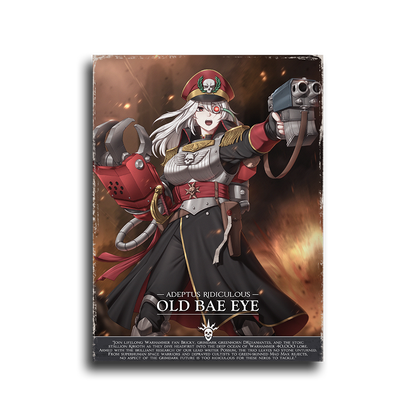Adeptus Ridiculous | Old Bae Eye - 2026 Art prints