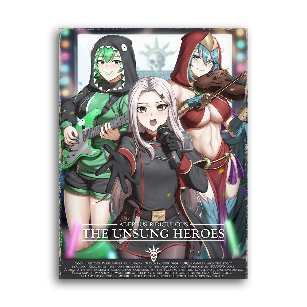 Adeptus Ridiculous | Unsung Heroes - 2026 Art prints